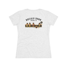 Load image into Gallery viewer, Buffalo Down Women&#39;s Triblend Tee