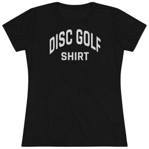 Women's Disc Golf Shirt Triblend Tee